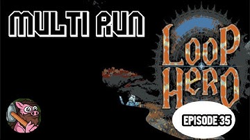 Multi Run #3 - Loop Hero