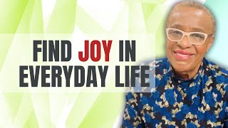 How To Find Joy You