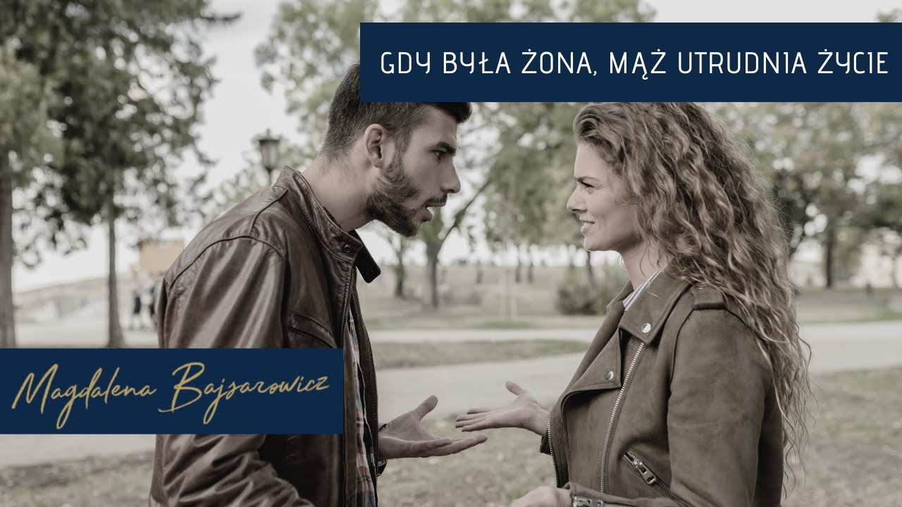 Jak postępować  z byłym mężem / byłą żoną, gdy utrudnia Ci życie?