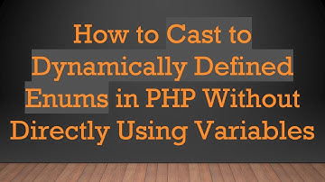 How to Cast to Dynamically Defined Enums in PHP Without Directly Using Variables