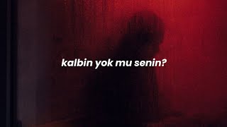 teoman - kalbin yok mu? | sözleri / lyrics