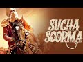 Sucha Soorma | Full Movie | Babbu Maan, Sarbjit Cheema, Sameksha Oswal | Punjabi Historical 
