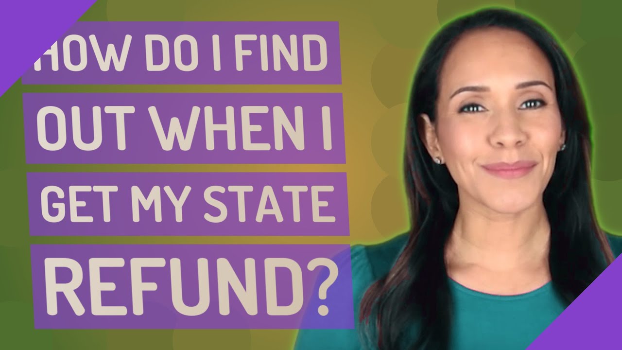 how-do-i-find-out-when-i-get-my-state-refund-youtube
