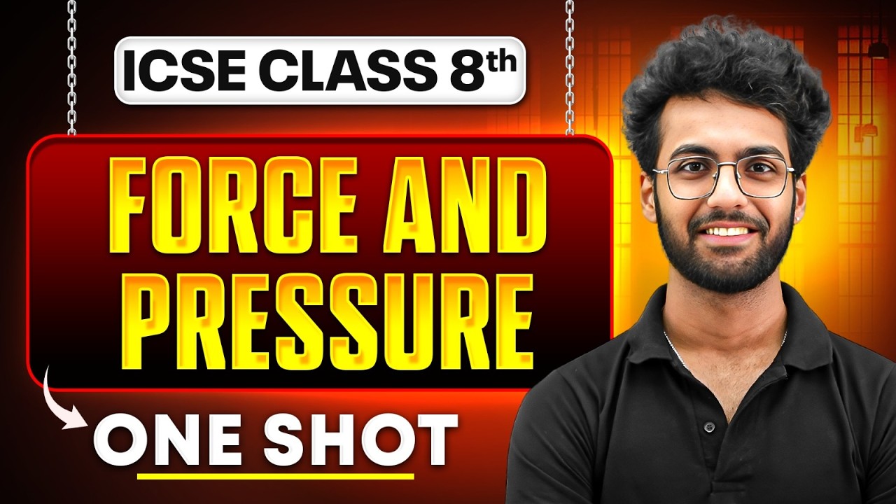 Force and Pressure | ICSE Class 8 Physics | One Shot By Dev Sir