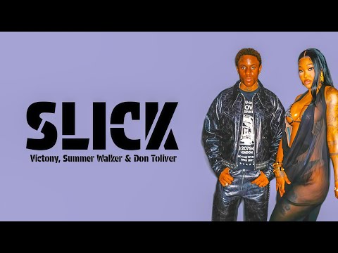Victony, Summer Walker & Don Toliver - SLICK (Remix) [Lyrics]
