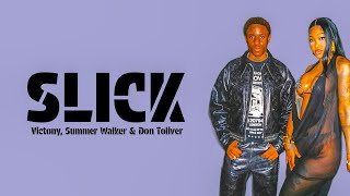 Victony, Summer Walker & Don Toliver - SLICK (Remix) [Lyrics]