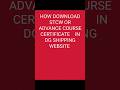 HOW DO download STCW OR ADVANCE Course certificate in dg shipping website