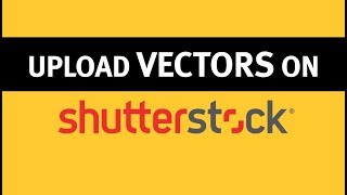 How to upload vector to ShutterStock 2018 I Giggstar