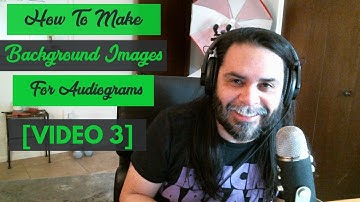 How To Make Background Images For Audiograms [Video 3]