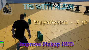 Make a TPS with ALSv4 in UE4 - Weapon System - #59 Improve Pickup HUD