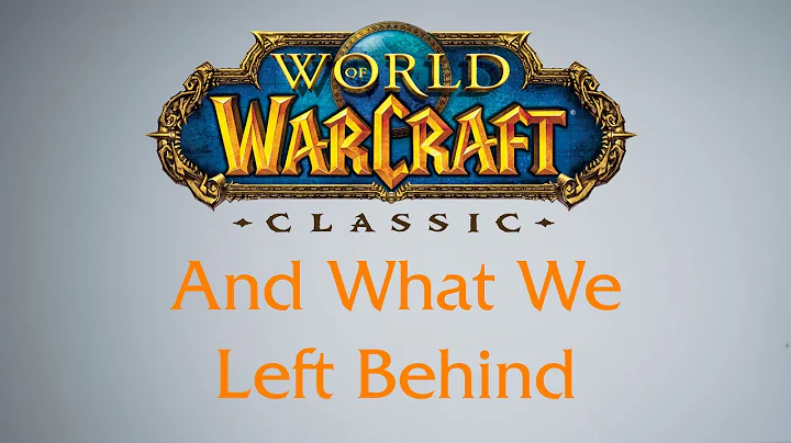 World of Warcraft Classic And What We Left Behind - DayDayNews