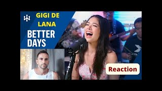 GIGI DE LANA -  BETTER DAYS  -  Reaction , Reação