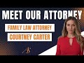 Meet North Carolina Board Certified Family Law Specialist, Courtney Carter!