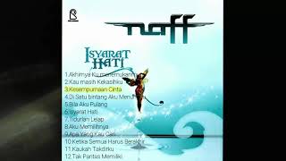 FULL ALBUM NAFF - ISYARAT HATI [HIGH QUALITY] TANPA JEDA IKLAN