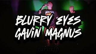 Gavin Magnus - Blurry Eyes (Lyrics)