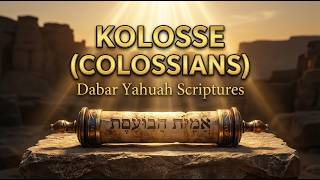 Kolosse (Colossians) – Dabar Yahuah Scriptures | Restored Names Bible | The Supremacy of Yahusha