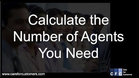 Call Center Management - Calculate the  # of agents you need. (Volume 1 of 2)