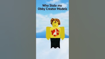 Thumbnail of Who Stole My Obby Creator Models?
