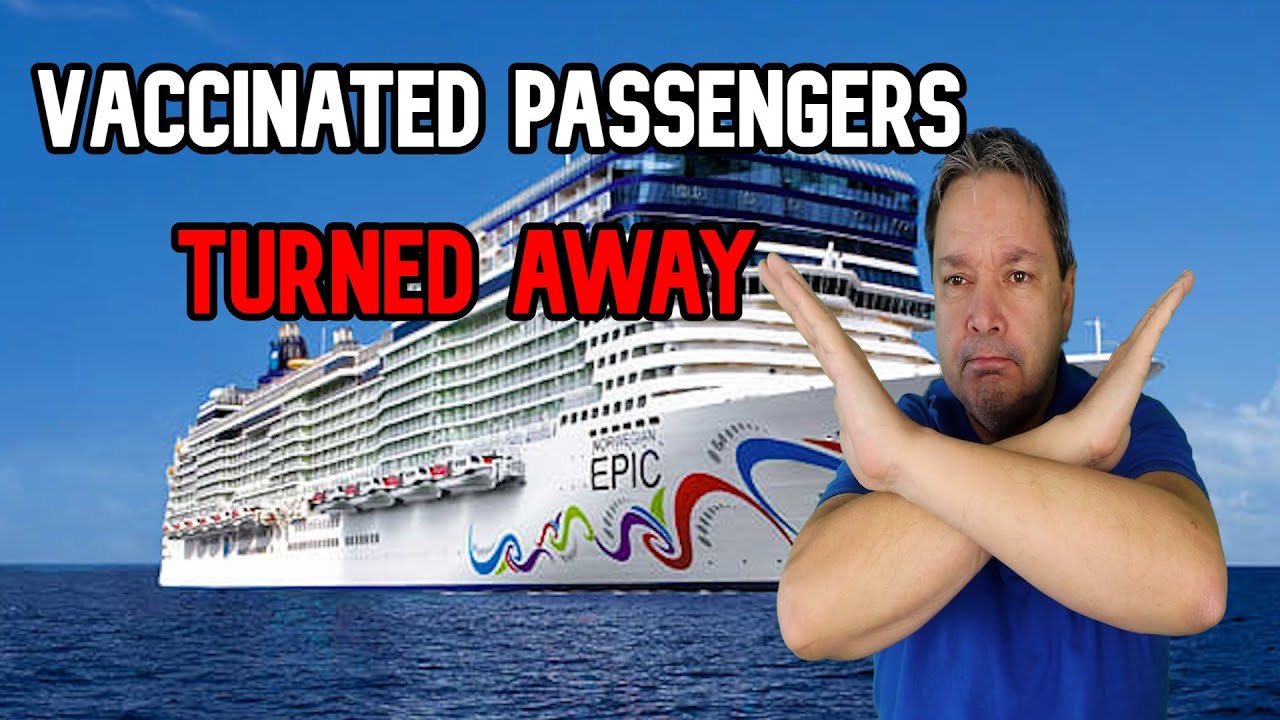 CRUISE NEWS - DOCTOR SAYS YOUR VACCINATED CRUISE LINE SAYS YOURE NOT