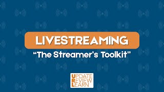Livestreaming: The Streamer's Toolkit | URL (Update, Review, Learn) | November 15, 2025 screenshot 5