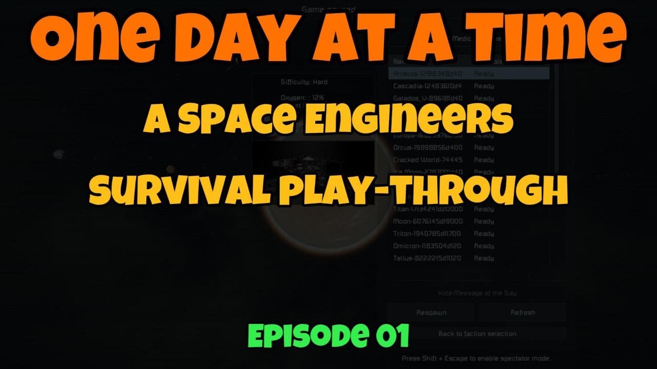 One Day at a Time - A Space Engineers Survival Play-Through - EP01 ...