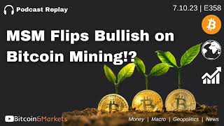 MSM Flips Bullish on Bitcoin Mining!? - E358 screenshot 1