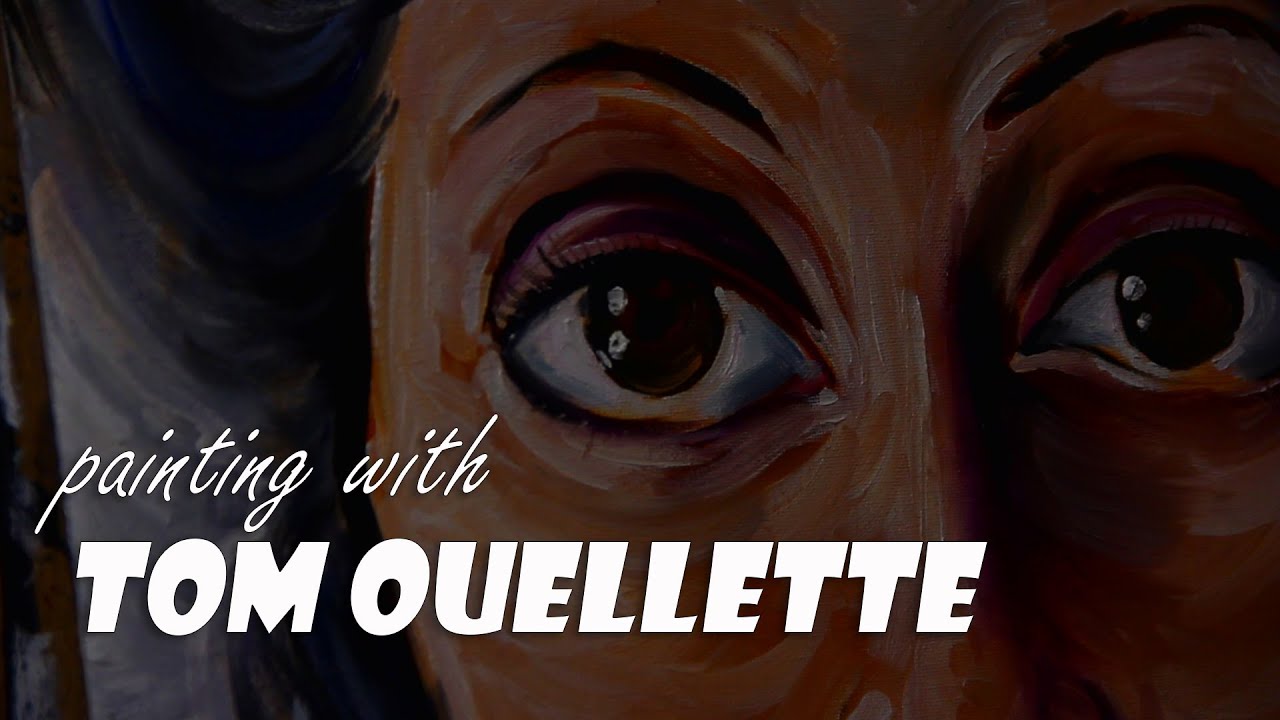 Tom Ouellette Paints A Portrait YouTube
