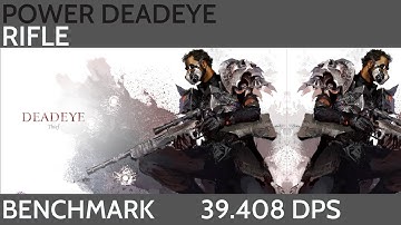 (Outdated) Power Rifle Deadeye | Benchmark | 39,408