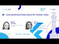 Live technical interviews for Flutter roles