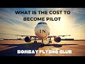What is the cost of becoming pilot the bombay flying club amika sarkar