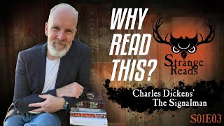 Why Read This? - Charles Dickens - The Signalman
