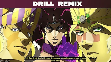 Drill Remix of Jojo's Bizarre Adventure: Pillar Men Theme (Awaken)