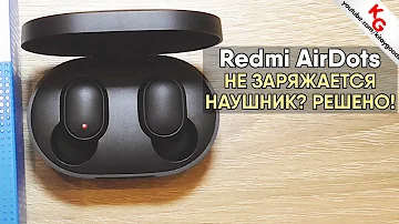 🎧 Не заряжается наушник Redmi AirDots и AirDots 2? Решение по TWS наушникам. ЧИТАЕМ ПЕРВЫЙ КОМЕНТ!