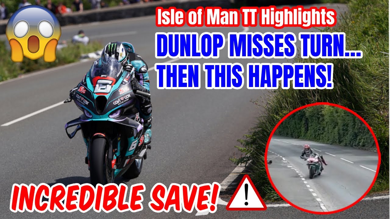 IOMTT Highlights - INCREDIBLE SAVE - Dunlop's INSANE Comeback After Missing Turn!