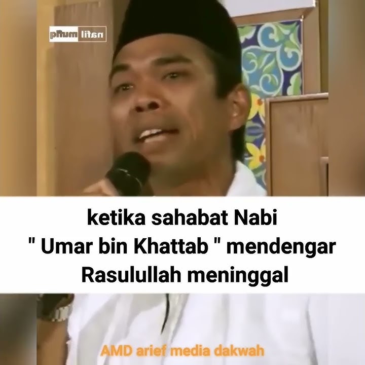 ketika umar mendengar rasulullah wafat - ustadz Abdul Somad