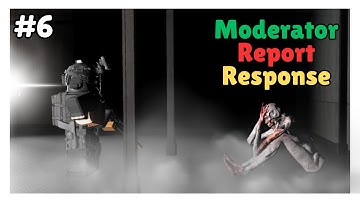 Moderator Report Response Part 6 - SCP: Roleplay