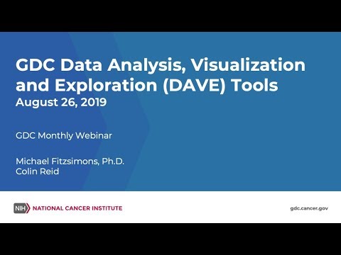 GDC Data Analysis, Visualization, and Exploration (DAVE) Tools – August 26, 2019 GDC Monthly Webinar