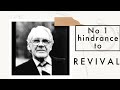 No 1 hindrance to Revival Sermon Jam by Leonard Ravenhill