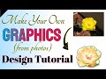 How to Make Your OWN Graphics For Digital Art Designs For FREE