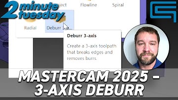 Mastercam 2025 – 3-Axis Deburr | 2 Minute Tuesday