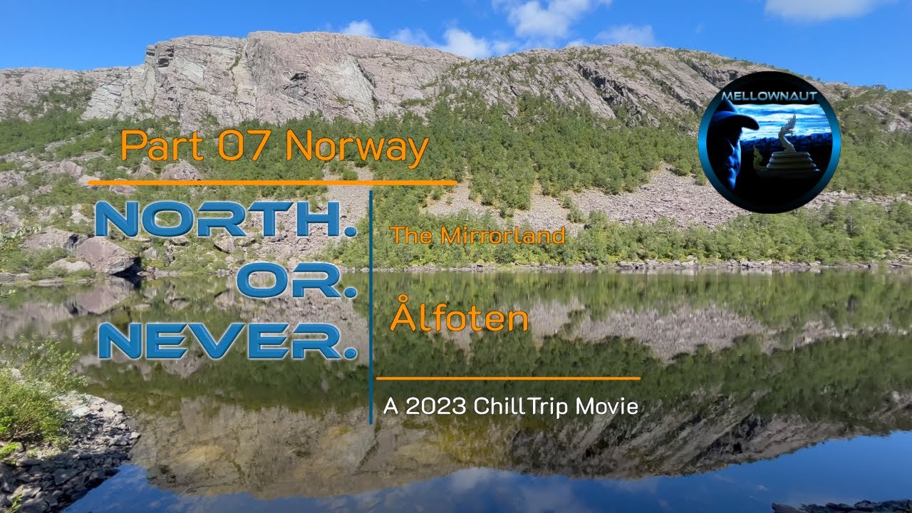 2023 NORTH.OR.NEVER. Part 07 Norway Alfoten 