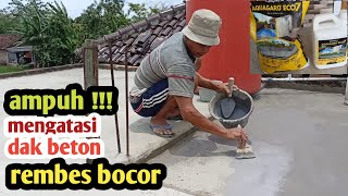 cara mudah mengatasi dak beton yang rembes atau bocor