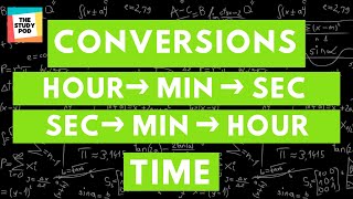 Time Conversion | Hours to Minutes to Seconds and vice versa| Unit Conversion | The Study Pod