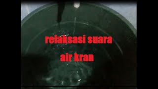 Download Lagu RELAKSASI SUARA AIR KRAN MP3 Download Lagu RELAKSASI SUARA AIR KRAN MP3