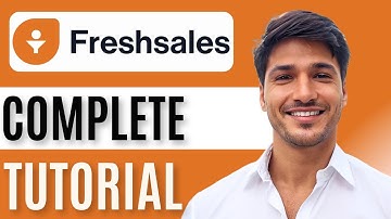 Freshsales Tutorial voor Beginners | Word een Master in CRM & Sales Automation in 2025