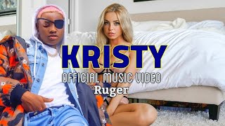 Ruger - Kristy ( music Video)