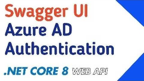Set Up Swagger UI Authentication with Azure AD | Step-By-Step Guide