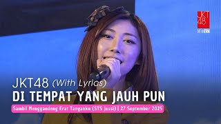 JKT48 - Di Tempat yang Jauh pun (Tooku ni Ite mo) | TwT (STS Jessi) 27 September 2025