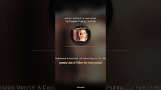🎵 Giorgio Moroder &amp; David Bowie - Cat People (Putting Out Fire) 1982 | This song is criminally under