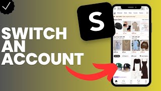 How to switch an account in Shein?